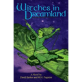 Witches in Dreamland: A Novel by David Barker and W. H. Pugmire