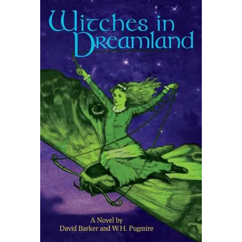 Witches in Dreamland: A Novel by David Barker and W. H. Pugmire