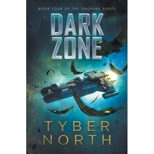 Dark Zone: Galahad Series Book Four
