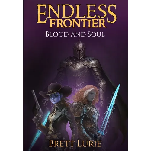Endless Frontier (Book 2) Blood and Soul: A Sci-Fi Progression Fantasy Western Adventure