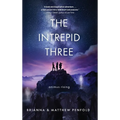 The Intrepid Three: Animus Rising