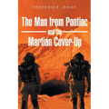 The Man from Pontiac and the Martian Cover-Up