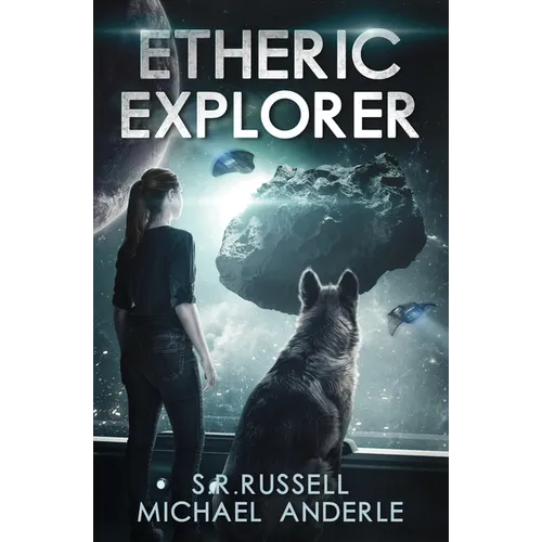 Etheric Explorer: Etheric Adventures: Anne and Jinx Book 3