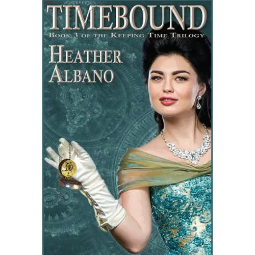 Timebound: A Steampunk Time-travel Adventure