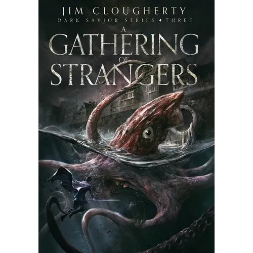 A Gathering of Strangers: Dark Savior Series, Book Three