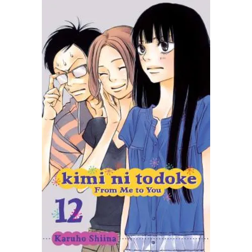 Kimi Ni Todoke: From Me to You, Vol. 12