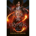 Atlanta's Guide to Cryptids: Book One of the DRC Files