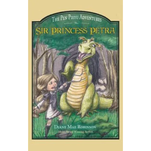 Sir Princess Petra: The Pen Pieyu Adventures