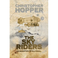 The Sky Riders: The Sky Riders (An Inventors World Novel)