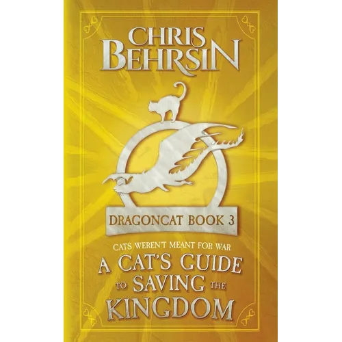 A Cat's Guide to Saving the Kingdom: 5x8 Paperback Edition