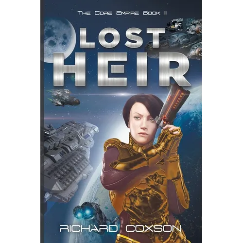 Lost Heir: The Core Empire Book II
