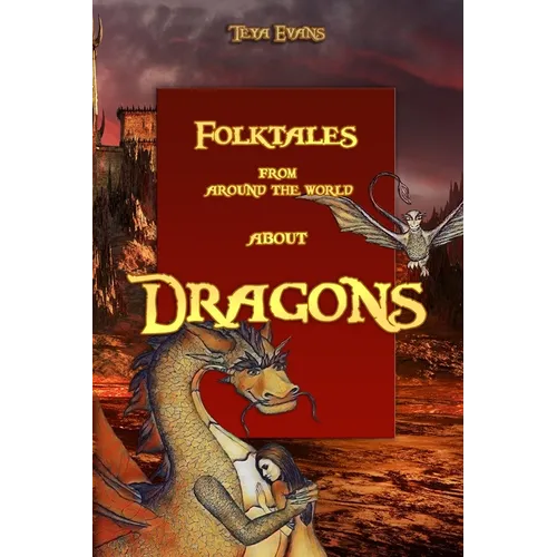Dragons: Folktales from around the world (Bedtime Stories, Fairy Tales for Kids ages 6-12)