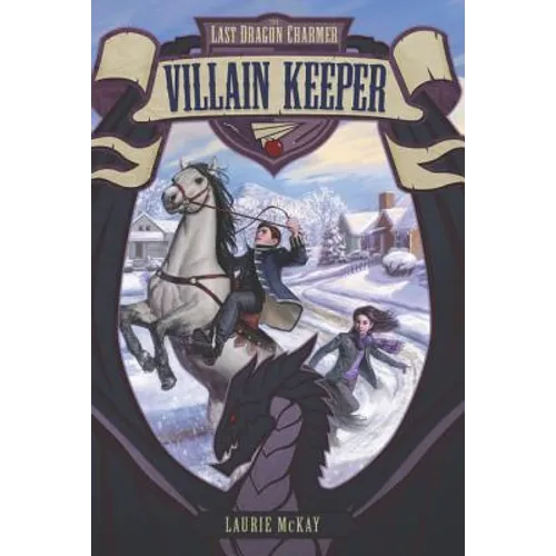 The Last Dragon Charmer #1: Villain Keeper