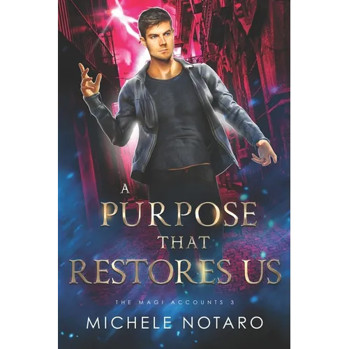 A Purpose That Restores Us: The Magi Accounts 3