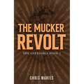 The Mucker Revolt: The Aneksaria book 1