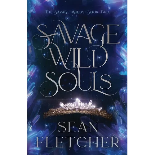 Savage Wild Souls (The Savage Wilds Book 2)