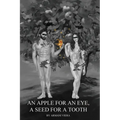 An Apple for an Eye, a Seed for a Tooth