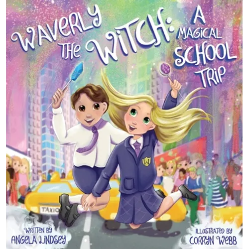 Waverly the Witch: A Magical School Trip