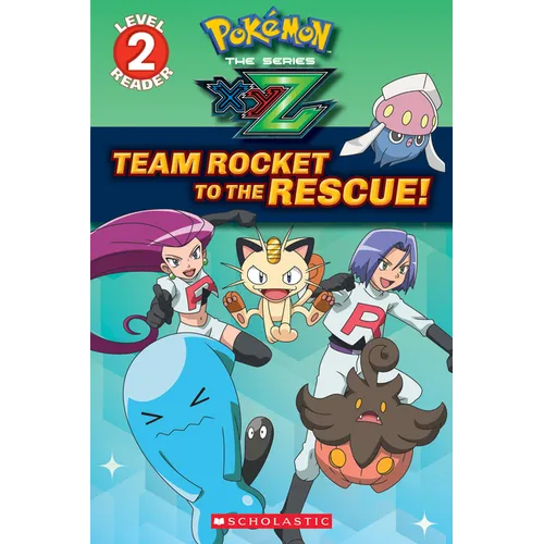 Team Rocket to the Rescue! (Pokémon Kalos: Scholastic Reader, Level 2)