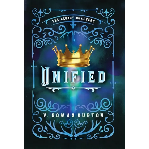 Unified: The Legacy Chapters Book 4