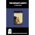The Defiant Agents