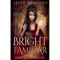 Bright Familiar