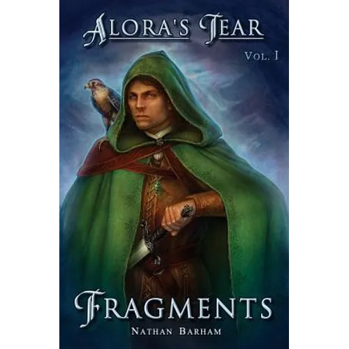 Fragments: Alora's Tear, Volume I