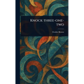 Knock Three-one-two