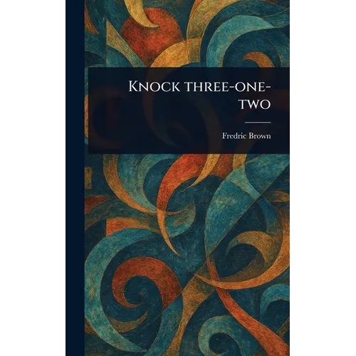 Knock Three-one-two