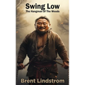Swing Low: The Hangman Of The Woods