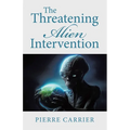 The Threatening Alien Intervention