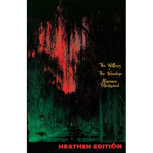 The Willows + The Wendigo (Heathen Edition)