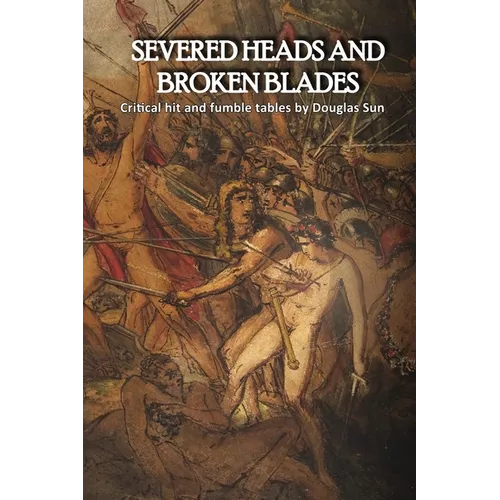 Severed Heads and Broken Blades