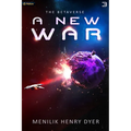 A New War: A Sci-Fi Thriller Space Adventure