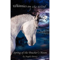 Spring of the Poacher's Moon: A Wilderness Horse Adventure