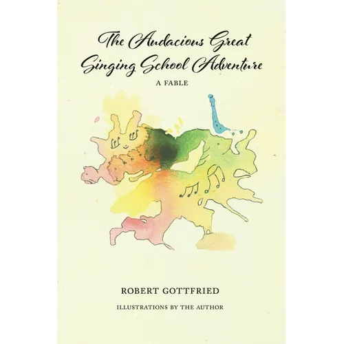 The Audacious Great Singing School Adventure