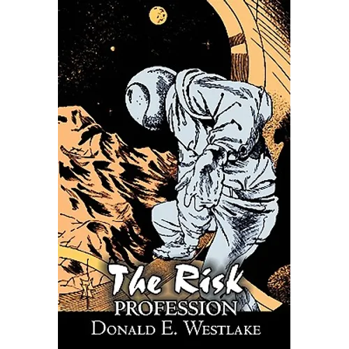 The Risk Profession by Donald E. Westlake, Science Fiction, Adventure, Space Opera, Mystery & Detective