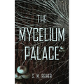 The Mycelium Palace