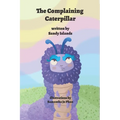 The Complaining Caterpillar