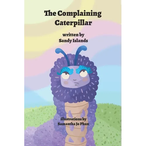 The Complaining Caterpillar