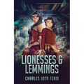 Lionesses & Lemmings