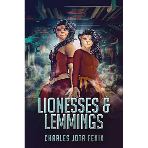 Lionesses & Lemmings