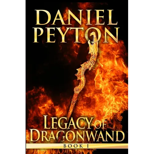 Legacy of Dragonwand: Book 1