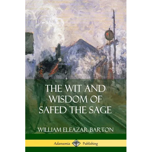 The Wit and Wisdom of Safed the Sage