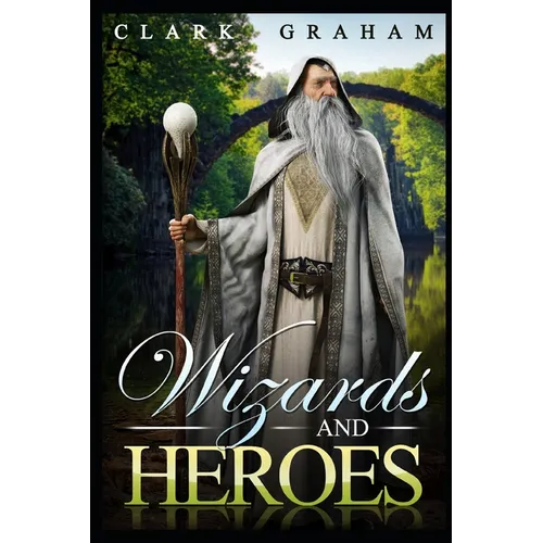 Wizards and Heroes