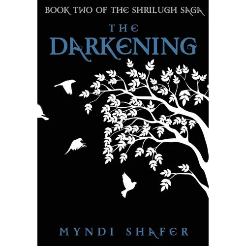 The Darkening: Book Two of the Shrilugh Saga