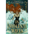 In Violent Waves