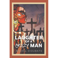 Laughter of a Crazy Man