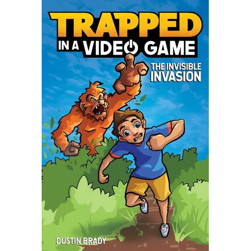 Trapped in a Video Game: The Invisible Invasion Volume 2