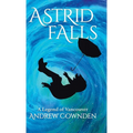 Astrid Falls: A Legend of Vancouver